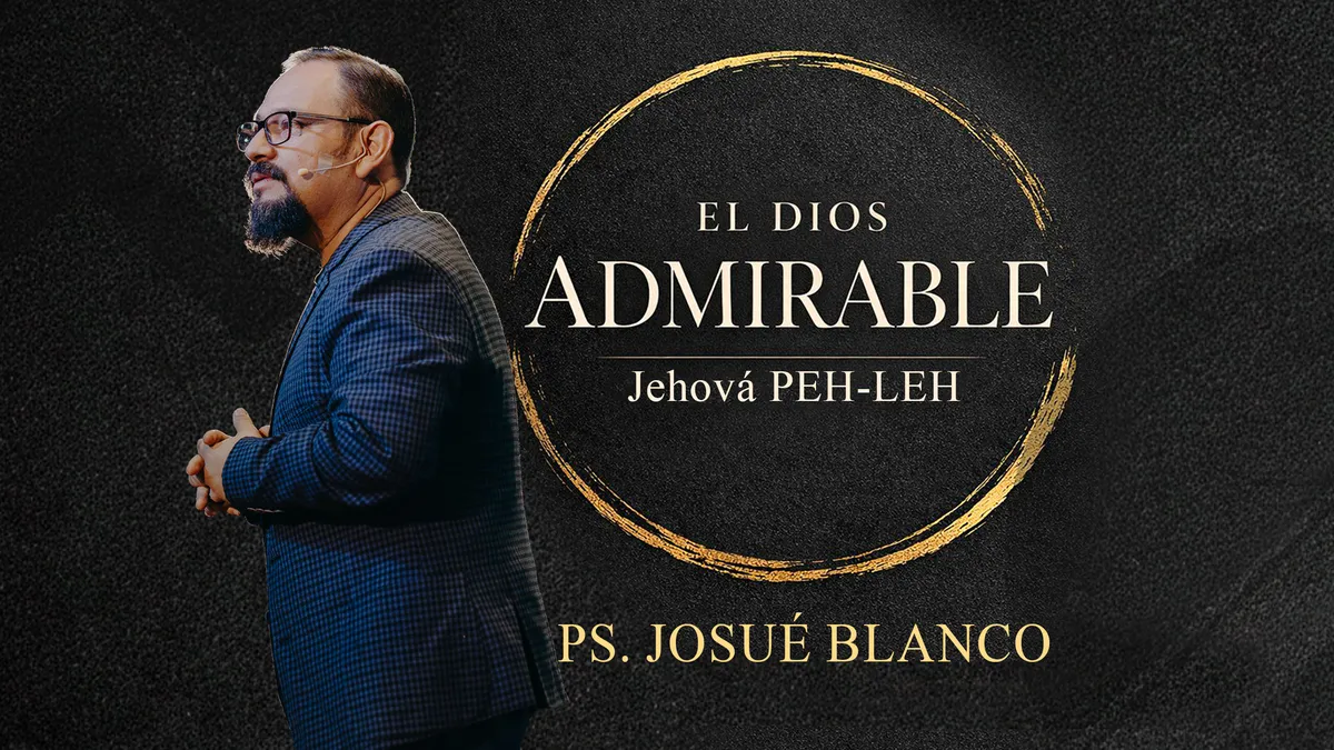 Dios Admirable (Parte 1): Rompiendo el Molde